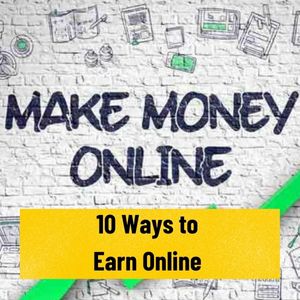 10 Ways to earn online